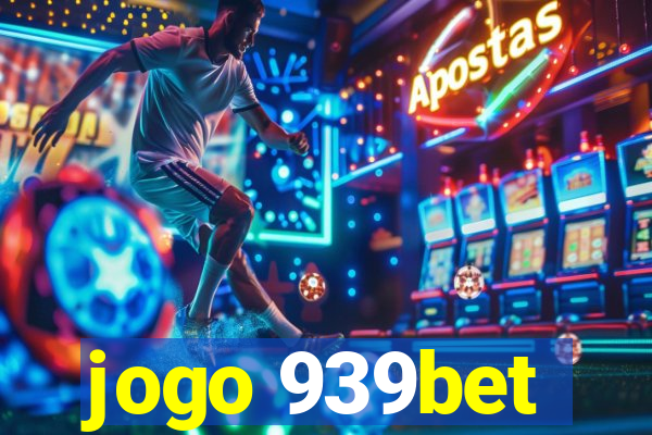 jogo 939bet